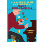 Klavierspielen und Kochen trotz Schlaganfall