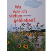 Herten, Elke -Wo war ich stehen geblieben? Mein (Er-)Leben in der Aphasie.