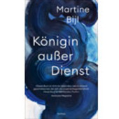 Bijl, Martine - Königin ausser Dienst